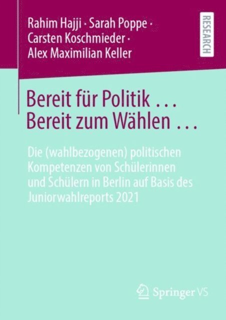 Alex Maximilian Keller, Carsten Koschmieder, Sarah Poppe, Rahim Hajji - Bereit für Politik ... Bereit zum Wählen …, E-bok