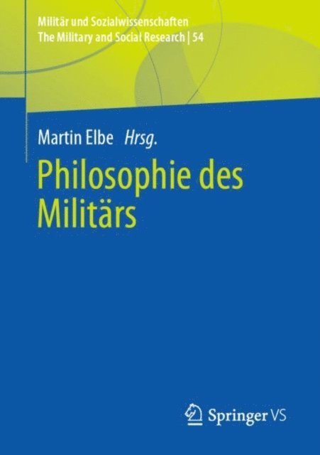 Martin Elbe - Philosophie des Militärs, E-bok