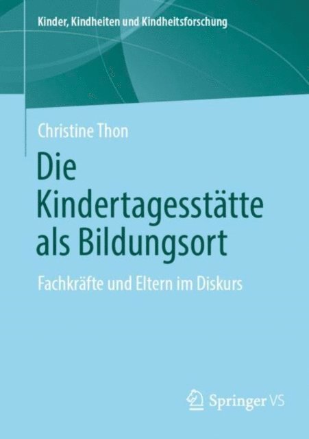 Christine Thon - Die Kindertagesstätte als Bildungsort, E-bok