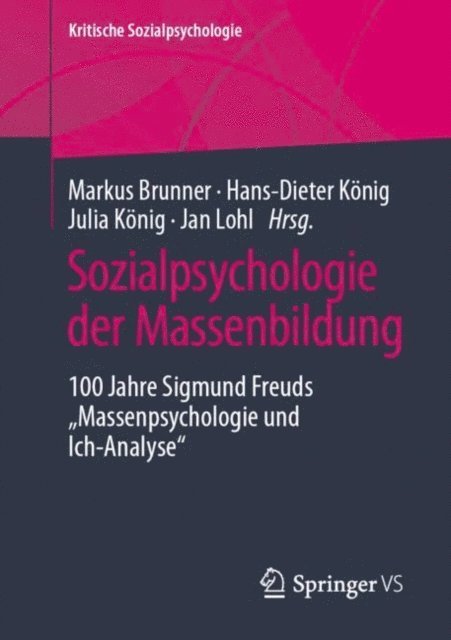Jan Lohl, Julia Konig, Hans-Dieter Konig, Markus Brunner - Sozialpsychologie der Massenbildung, E-bok