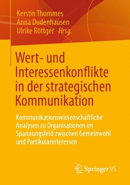 Ulrike Rottger, Anna Dudenhausen, Kerstin Thummes - Wert- und Interessenkonflikte in der strategischen Kommunikation, E-bok