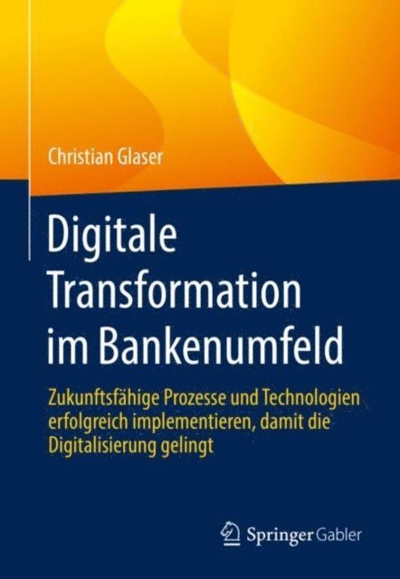 Christian Glaser - Digitale Transformation im Bankenumfeld, E-bok