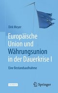 Europische Union und Whrungsunion in der Dauerkrise I