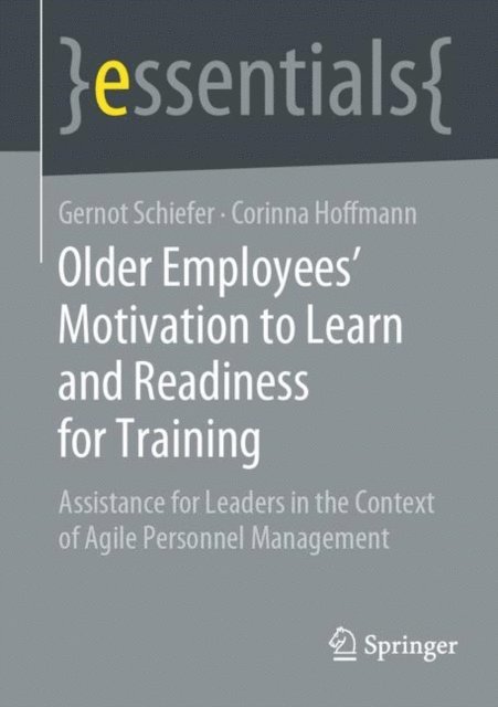 Corinna Hoffmann, Gernot Schiefer - Older Employee's Motivation to Learn and Readiness for Training, E-bok