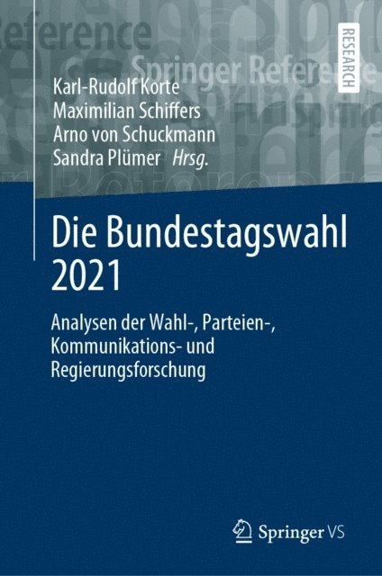 Sandra Plumer, Arno von Schuckmann, Maximilian Schiffers, Karl-Rudolf Korte - Die Bundestagswahl 2021, E-bok