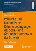 Politische und �konomische Rahmenbedingungen des Sozial- und Gesundheitswesens in der Schweiz