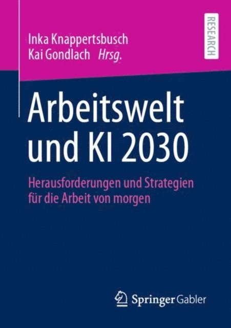 Kai Gondlach, Inka Knappertsbusch - Arbeitswelt und KI 2030, E-bok