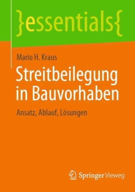 Mario H. Kraus - Streitbeilegung in Bauvorhaben, E-bok