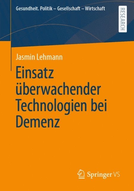 Jasmin Lehmann - Einsatz überwachender Technologien bei Demenz, E-bok