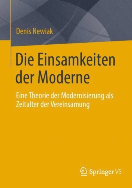 Denis Newiak - Die Einsamkeiten der Moderne, E-bok