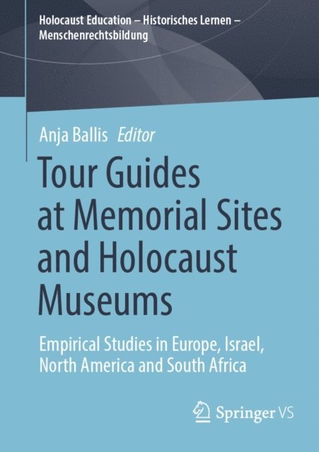 Anja Ballis - Tour Guides at Memorial Sites and Holocaust Museums, E-bok