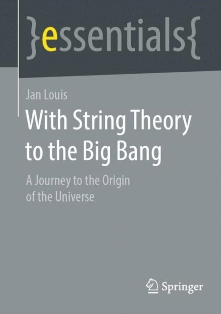 Jan Louis - With String Theory to the Big Bang, E-bok
