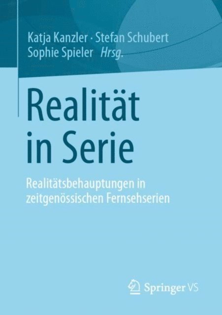 Sophie Spieler, Stefan Schubert, Katja Kanzler - Realität in Serie, E-bok