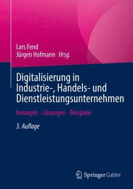 Jurgen Hofmann, Lars Fend - Digitalisierung in Industrie-, Handels- und Dienstleistungsunternehmen, E-bok