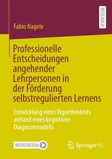 Fabio Nagele - Professionelle Entscheidungen angehender Lehrpersonen in der Förderung selbstregulierten Lernens, E-bok