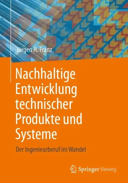 Jurgen H. Franz - Nachhaltige Entwicklung technischer Produkte und Systeme, E-bok. Tillgänglighet: Lägg i varukorg
