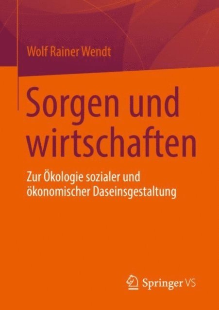 Wolf Rainer Wendt - Sorgen und wirtschaften, E-bok