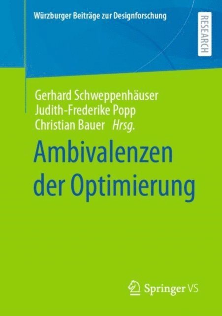 Christian Alexander Bauer, Judith-Frederike Popp, Gerhard Schweppenhauser - Ambivalenzen der Optimierung, E-bok