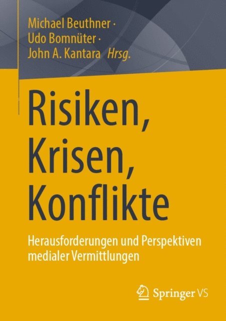 John A. Kantara, Udo Bomnuter, Michael Beuthner - Risiken, Krisen, Konflikte, E-bok
