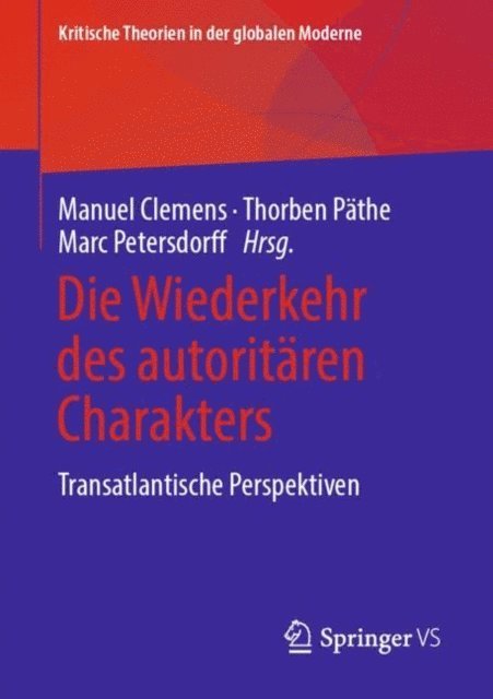 Marc Petersdorff, Thorben Pathe, Manuel Clemens - Die Wiederkehr des autoritären Charakters, E-bok