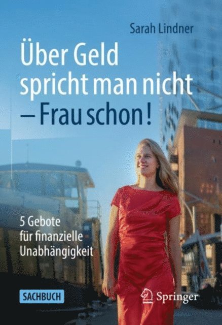 Sarah Lindner - Über Geld spricht man nicht – Frau schon!, E-bok. Tillgänglighet: Lägg i varukorg