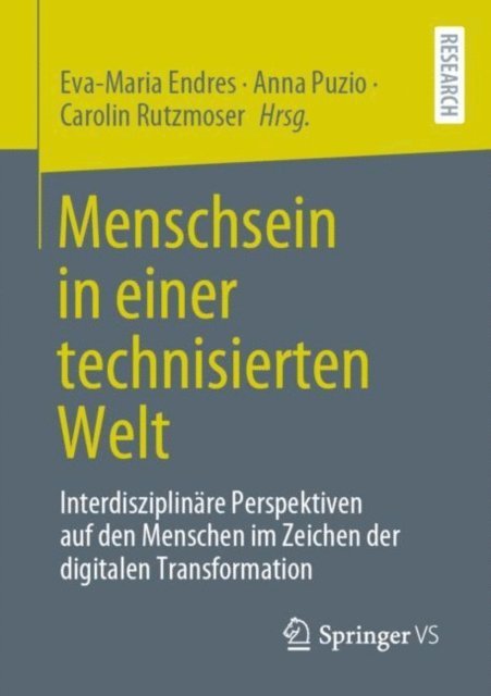 Carolin Rutzmoser, Anna Puzio, Eva-Maria Endres - Menschsein in einer technisierten Welt, E-bok