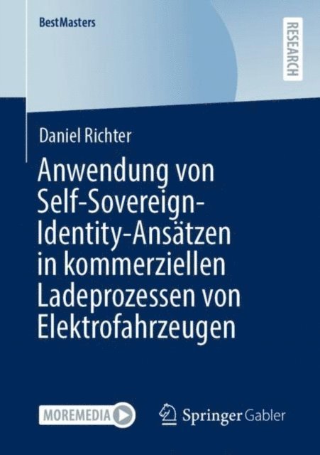 Daniel Richter - Anwendung von Self-Sovereign-Identity-Ansätzen in kommerziellen Ladeprozessen von Elektrofahrzeugen, E-bok