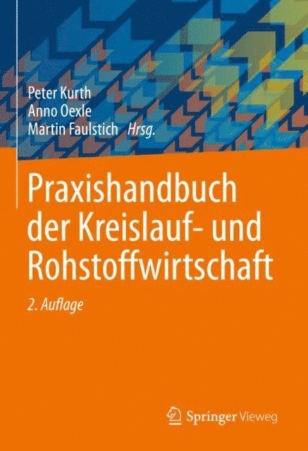 Martin Faulstich, Anno Oexle, Peter Kurth - Praxishandbuch der Kreislauf- und Rohstoffwirtschaft, E-bok