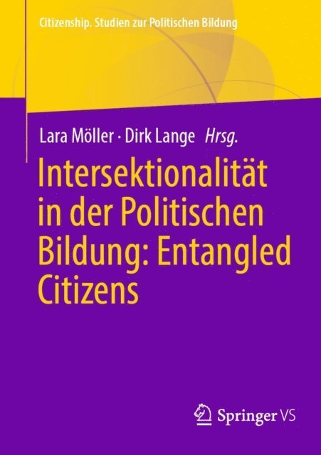 Dirk Lange, Lara Moller - Intersektionalität in der Politischen Bildung: Entangled Citizens, E-bok