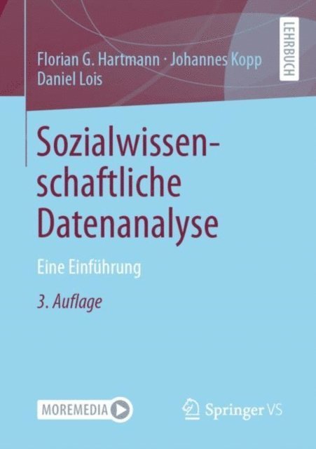Daniel Lois, Johannes Kopp, Florian G. Hartmann - Sozialwissenschaftliche Datenanalyse, E-bok