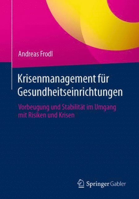 Andreas Frodl - Krisenmanagement für Gesundheitseinrichtungen, E-bok