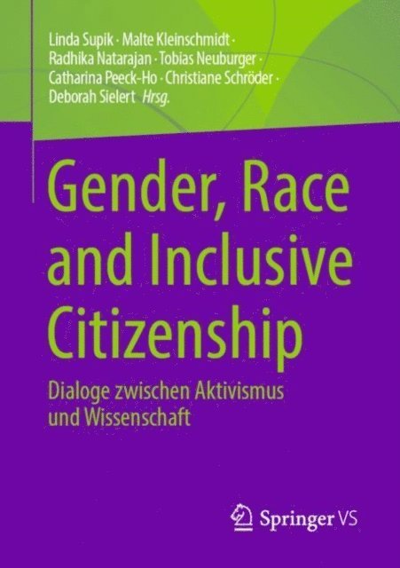 Deborah Sielert, Christiane Schroder, Catharina Peeck-Ho, Tobias Neuburger, Radhika Natarajan, Malte Kleinschmidt, Linda Supik - Gender, Race and Inclusive Citizenship, E-bok