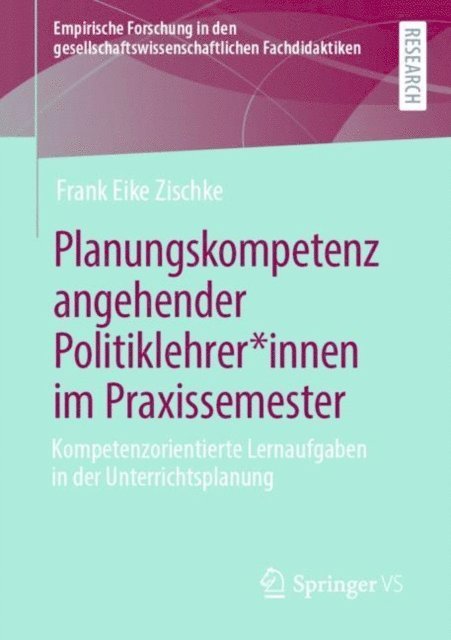 Frank Eike Zischke - Planungskompetenz angehender Politiklehrer*innen im Praxissemester, E-bok