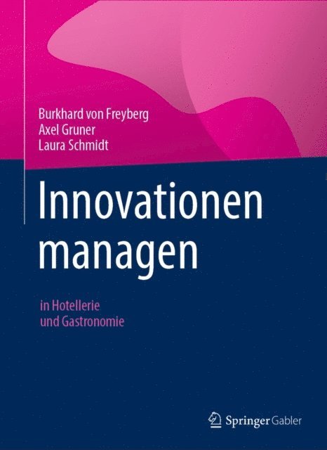 Laura Schmidt, Axel Gruner, Burkhard von Freyberg - Innovationen managen, E-bok