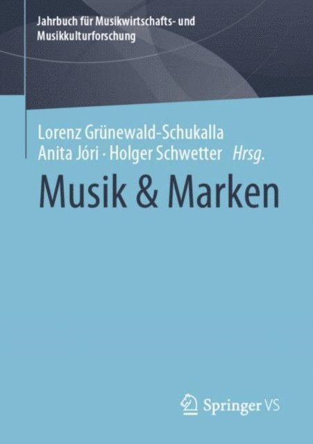 Holger Schwetter, Anita Jori, Lorenz Grunewald-Schukalla - Musik & Marken, E-bok
