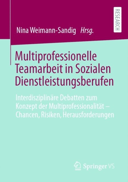Nina Weimann-Sandig - Multiprofessionelle Teamarbeit in Sozialen Dienstleistungsberufen, E-bok