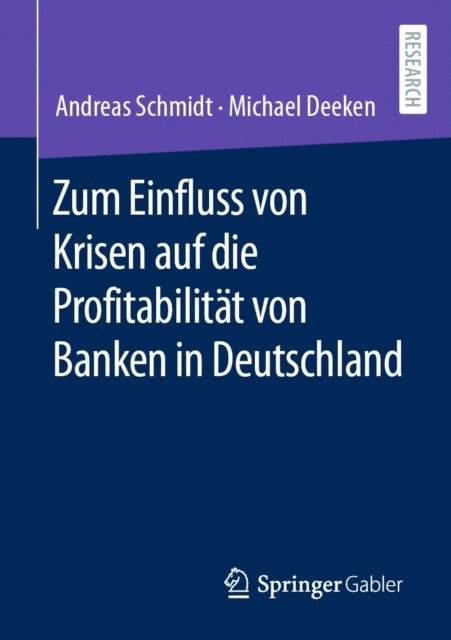 Michael Deeken, Andreas Schmidt - Zum Einfluss von Krisen auf die Profitabilität von Banken in Deutschland, E-bok