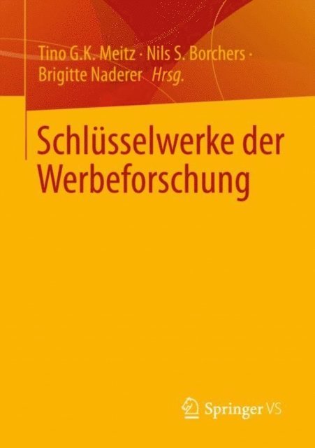 Brigitte Naderer, Nils S. Borchers, Tino G.K. Meitz - Schlüsselwerke der Werbeforschung, E-bok