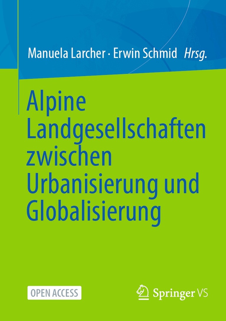 Manuela Larcher, Erwin Schmid - Alpine Landgesellschaften zwischen Urbanisierung und Globalisierung, Häftad
