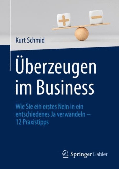 Kurt Schmid - Überzeugen im Business, E-bok