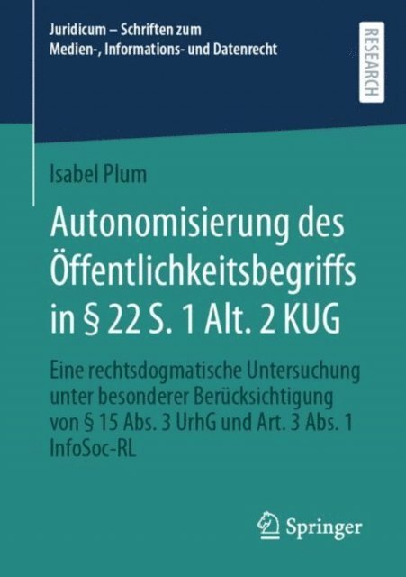 Isabel Plum - Autonomisierung des Öffentlichkeitsbegriffs in § 22 S. 1 Alt. 2 KUG, E-bok