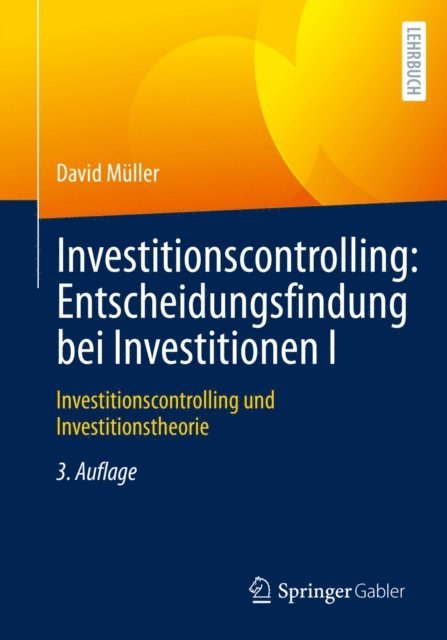 David Muller - Investitionscontrolling: Entscheidungsfindung bei Investitionen I, E-bok