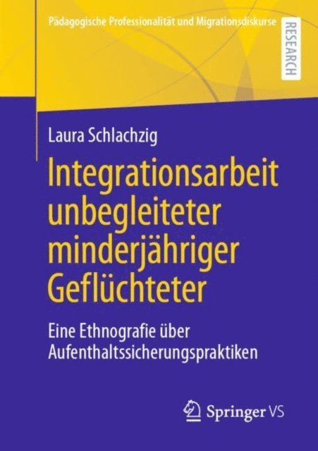 Laura Schlachzig - Integrationsarbeit unbegleiteter minderjähriger Geflüchteter, E-bok