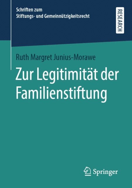Ruth Margret Junius-Morawe - Zur Legitimität der Familienstiftung, E-bok