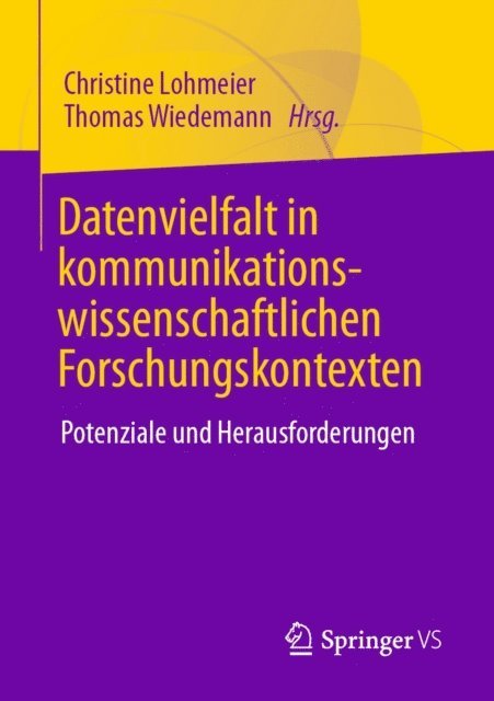 Thomas Wiedemann, Christine Lohmeier - Datenvielfalt in kommunikationswissenschaftlichen Forschungskontexten, E-bok