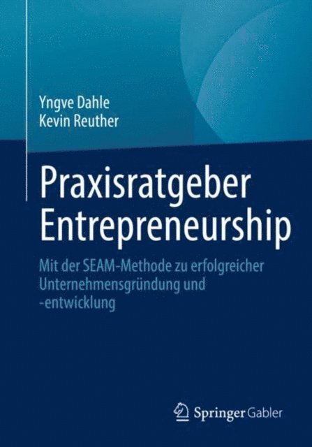 Kevin Reuther, Yngve Dahle - Praxisratgeber Entrepreneurship, E-bok