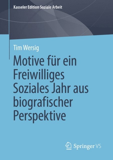 Tim Wersig - Motive für ein Freiwilliges Soziales Jahr aus biografischer Perspektive, E-bok
