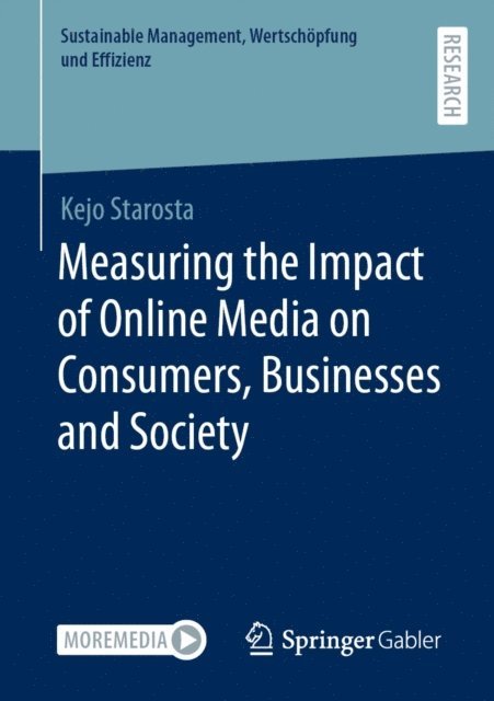 Kejo Starosta - Measuring the Impact of Online Media on Consumers, Businesses and Society, E-bok