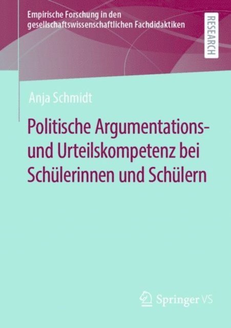 Anja Schmidt - Politische Argumentations- und Urteilskompetenz bei Schülerinnen und Schülern, E-bok