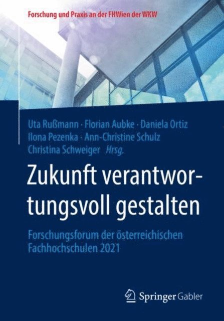 Christina Schweiger, Ann-Christine Schulz, Ilona Pezenka, Daniela Ortiz, Florian Aubke, Uta Rumann - Zukunft verantwortungsvoll gestalten, E-bok